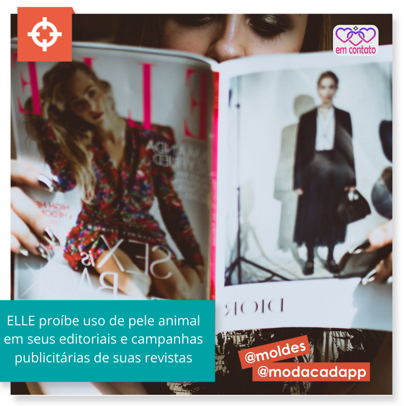 ELLE proíbe uso de pele animal em seus editoriais e campanhas publicitárias  de suas revistas