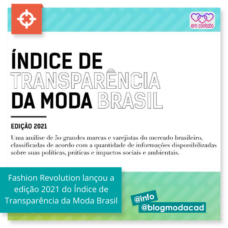Fashion Revolution lançou a edição 2021 do Índice de Transparência da Moda Brasil