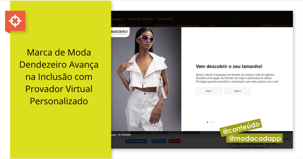 Marca de moda Dendezeiro avança na inclusão com provador virtual personalizado