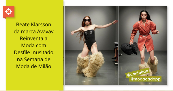 Beate Klarsson da marca Avavav reinventa a moda com desfile inusitado na Semana de Moda de Milão